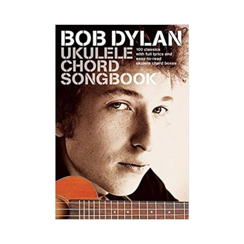 Bob Dylan Ukulele Chord Songbook