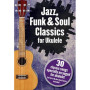 Jazz, Funk & Soul Classics for Ukulele