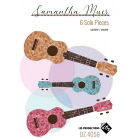 6 Solo Pieces - Samantha Muir